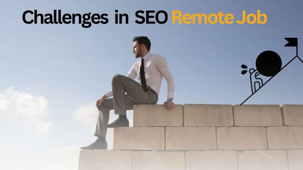 Challenges of Remote SEO Jobs