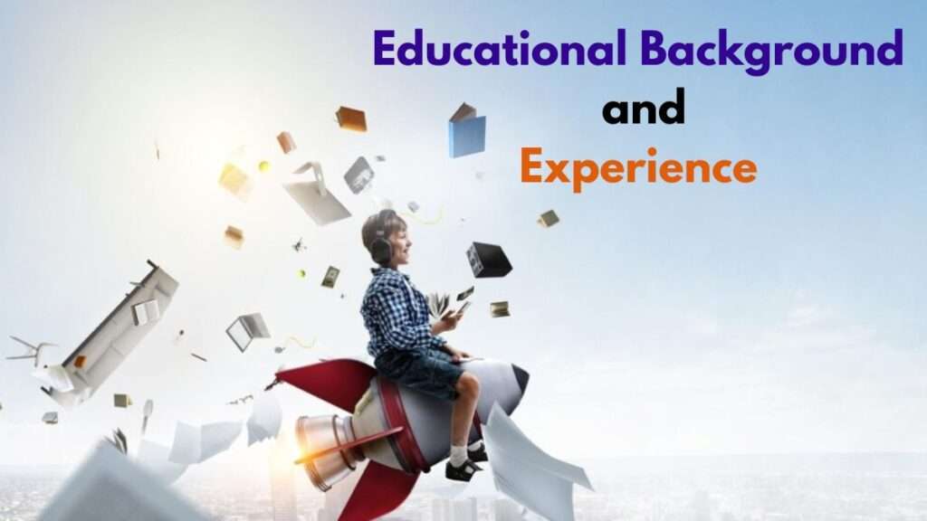 Educational Background and Experience