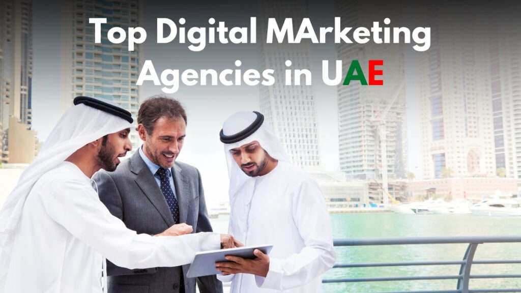 Top Digital MArketing Agencies in UAE