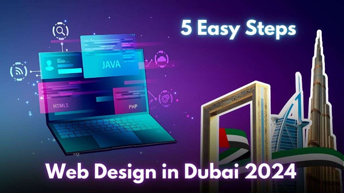 Web Design in Dubai 2024 5 Easy Steps_