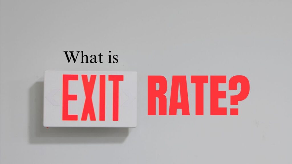 Bounce Rate vs Exit Rate