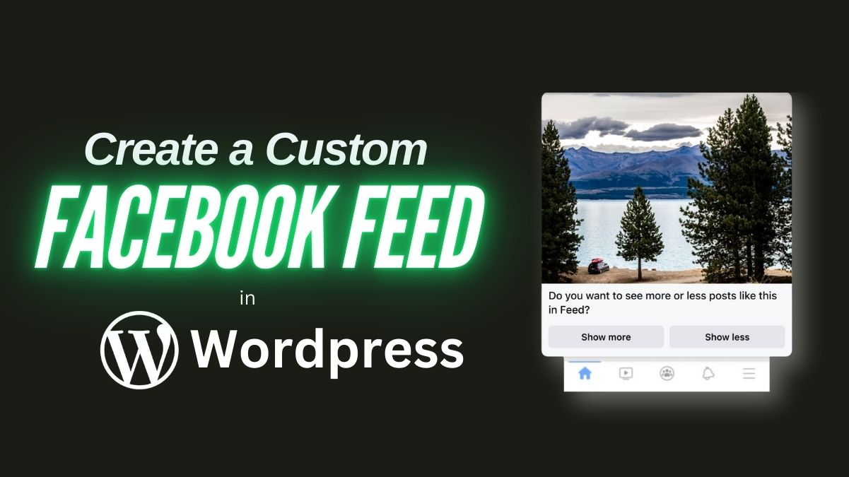 Create a Custom Facebook Feed in WordPress