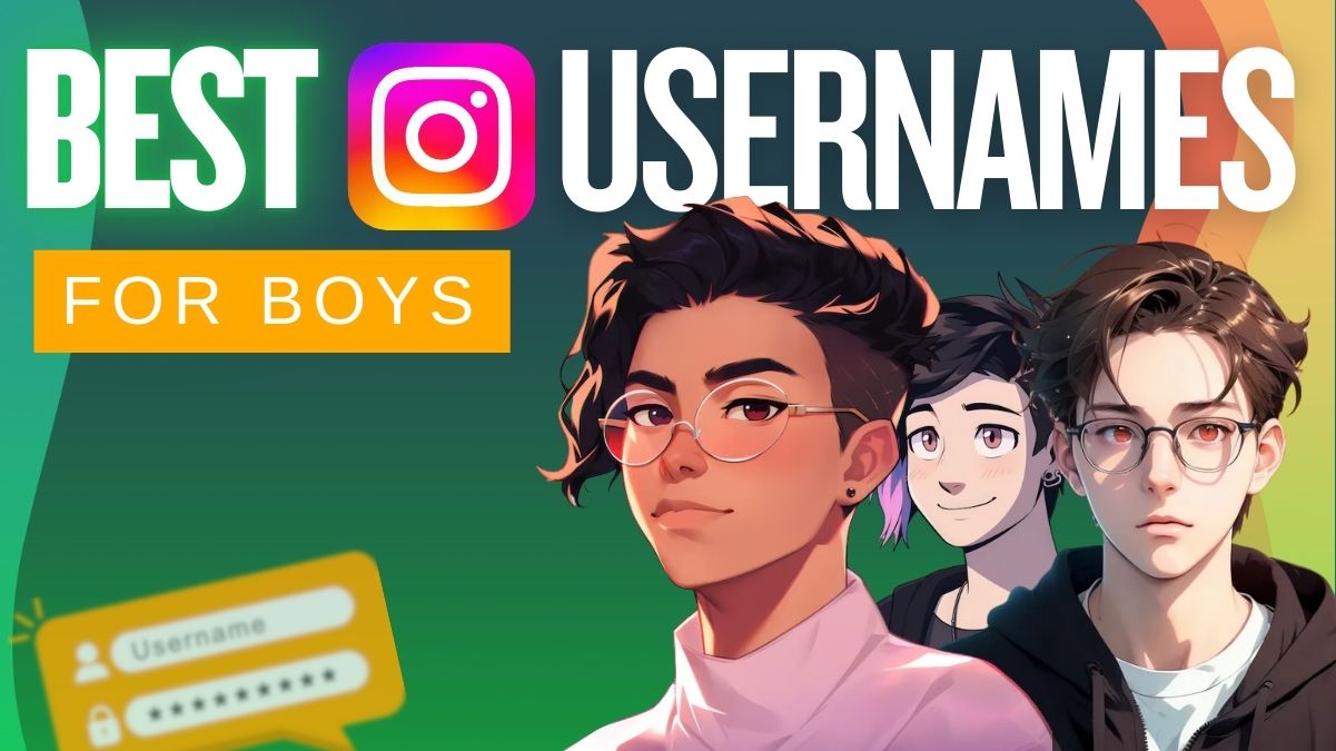 Best Instagram Usernames for Boys